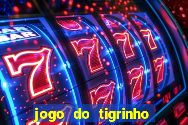 jogo do tigrinho fortune tiger demo